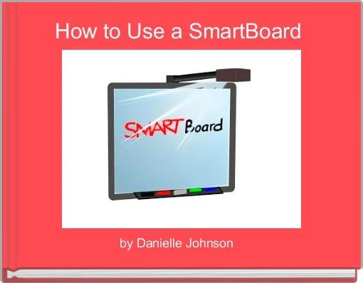 How to Use a SmartBoard 