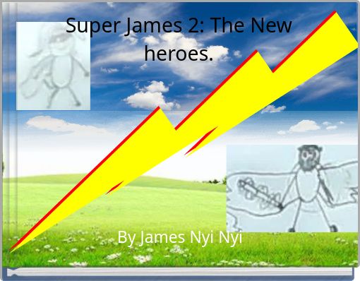 Super James 2: The New heroes.