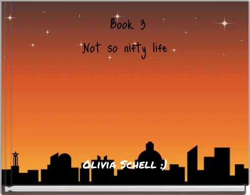 Book 3 Not so nifty life