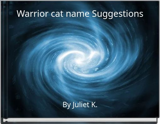 Warrior cat name Suggestions
