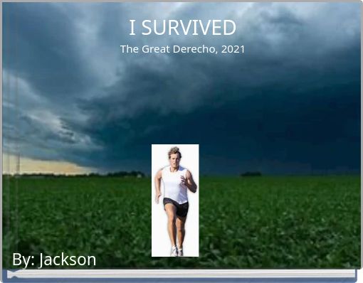 I SURVIVED The Great Derecho, 2021
