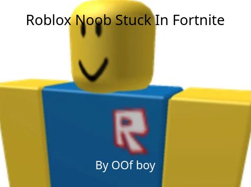 please bye noob - Roblox