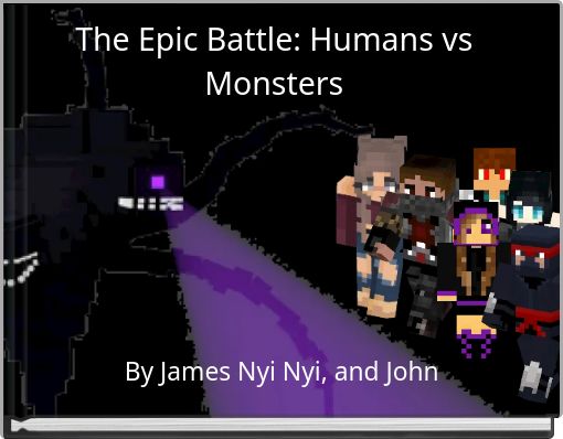 The Epic Battle: Humans vs Monsters