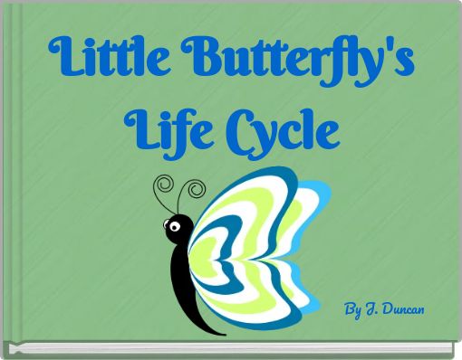 Little Butterfly's Life Cycle
