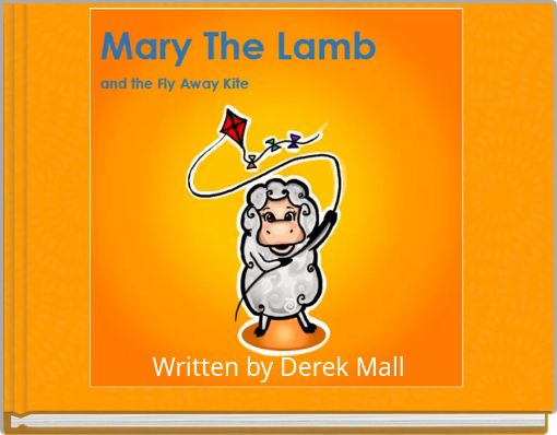 Mary the Lamb and the Fly Away Kite
