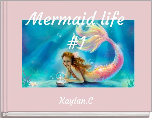 Mermaid life #1