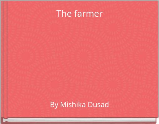 The farmer