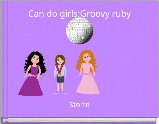 Can do girls:Groovy ruby
