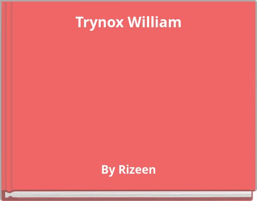 Trynox William