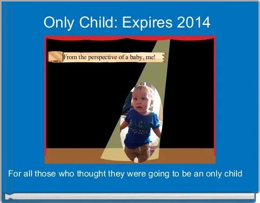 Only Child: Expires 2014 