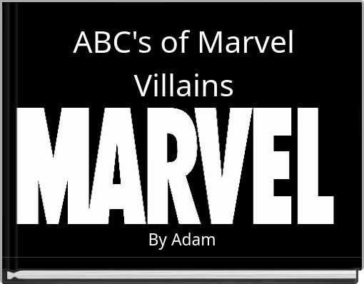 ABC's of Marvel Villains