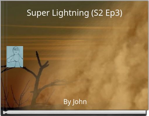 Super Lightning (S2 Ep3)