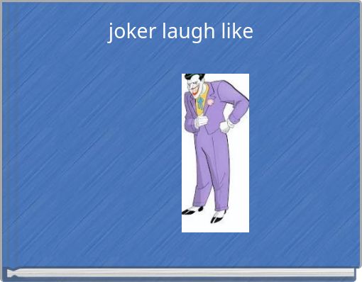 joker laugh like