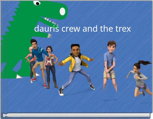 dauris crew and the trex