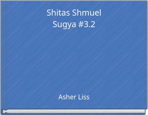 Shitas Shmuel Sugya #3.2