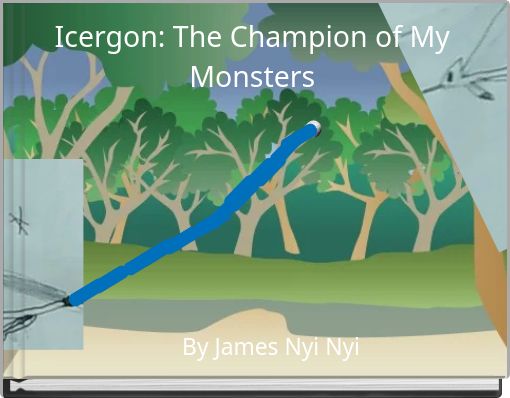 Icergon: The Champion of My Monsters