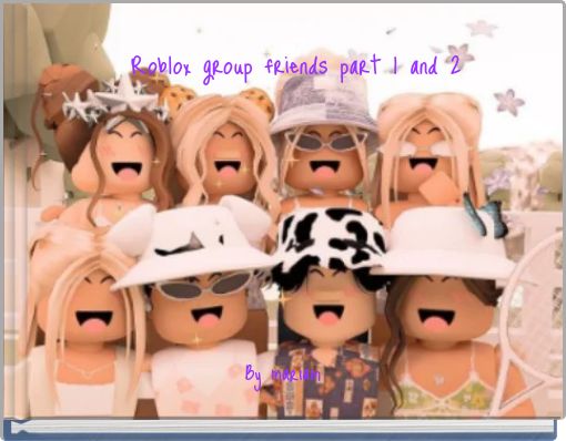 Roblox group friends part 1 and 2