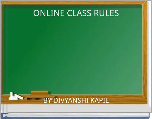 ONLINE CLASS RULES