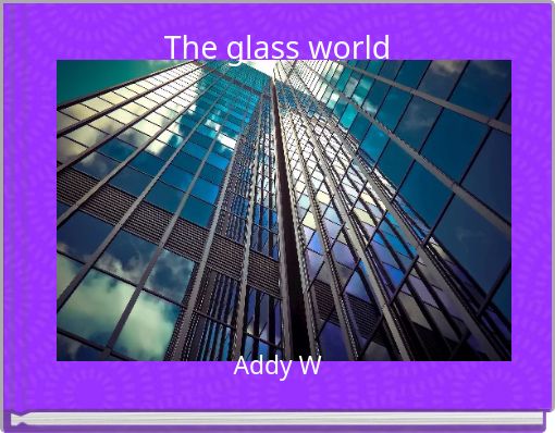 The glass world
