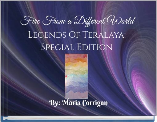 Fire From a Different World Legends Of Teralaya: Special Edition