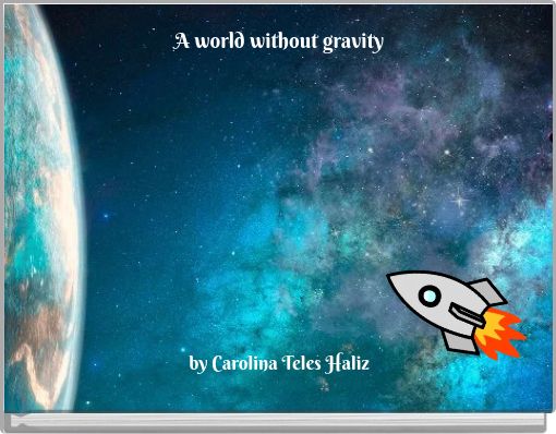 A world without gravity
