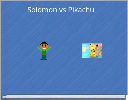 Solomon vs Pikachu