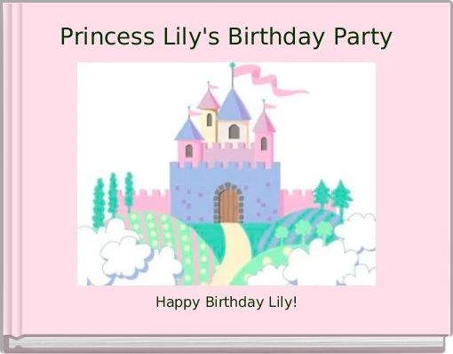 Princess Lily's Birthday Party