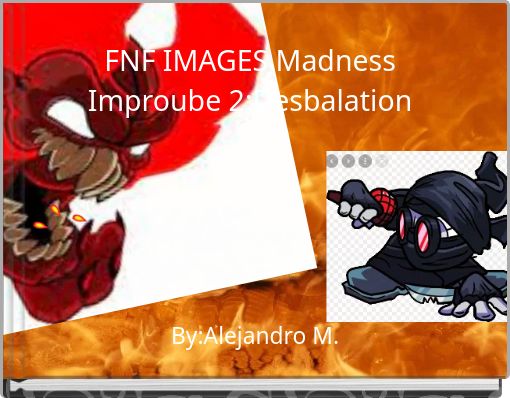 FNF IMAGES Madness Improube 2:Desbalation