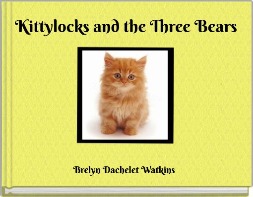 Kittylocks and the Three Bears