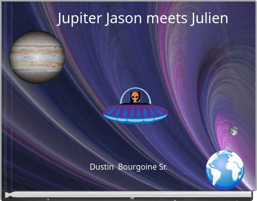 Jupiter Jason meets Julien