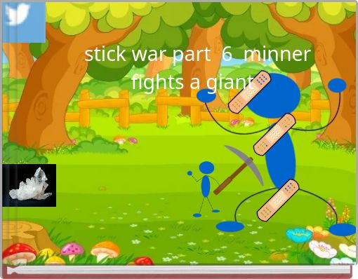stick war part 6 minner fights a giant