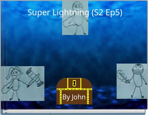 Super Lightning (S2 Ep5)