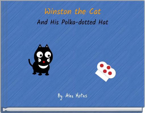 Winston the Cat And His Polka-dotted Hat