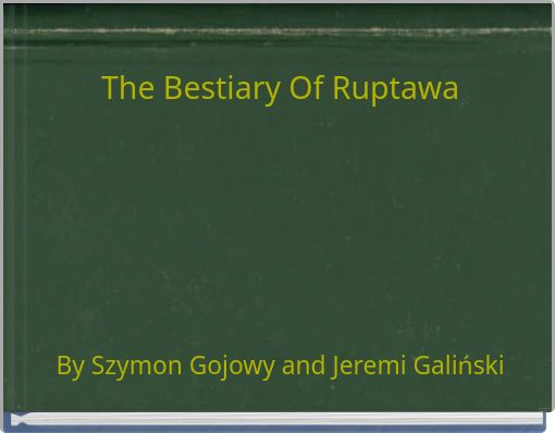 The Bestiary Of Ruptawa