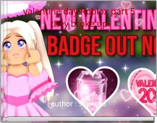 valentine day Roblox part 5 they broke up
