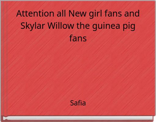 Attention all New girl fans and Skylar Willow the guinea pig fans
