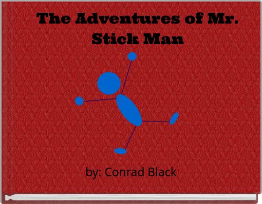 The Adventures of Mr. Stick Man