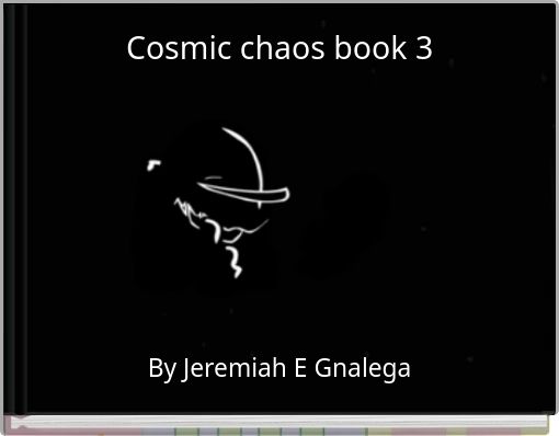 Cosmic chaos book 3