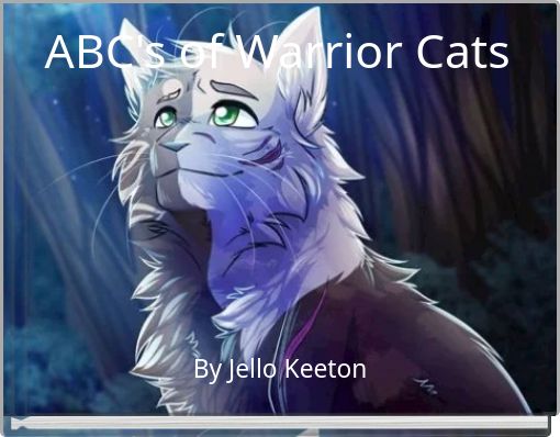 ABC's of Warrior Cats