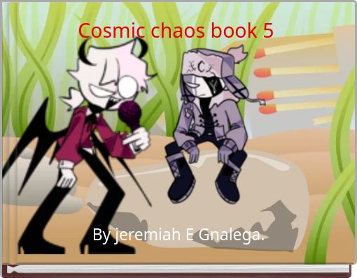Cosmic chaos book 5
