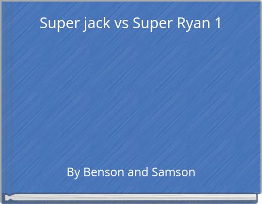 Super jack vs Super Ryan 1