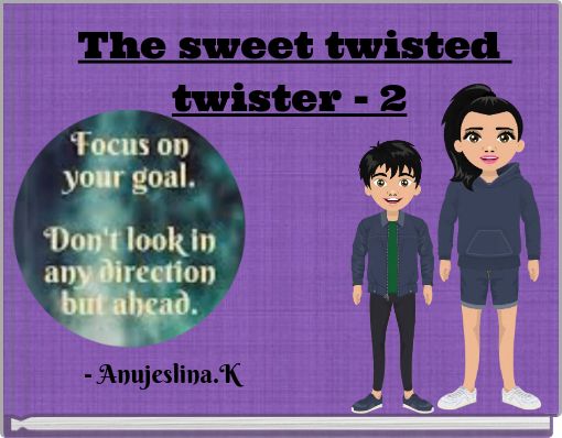 The sweet twisted twister - 2