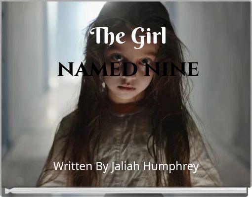 The girl named nine