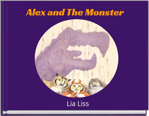 Alex and The Monster