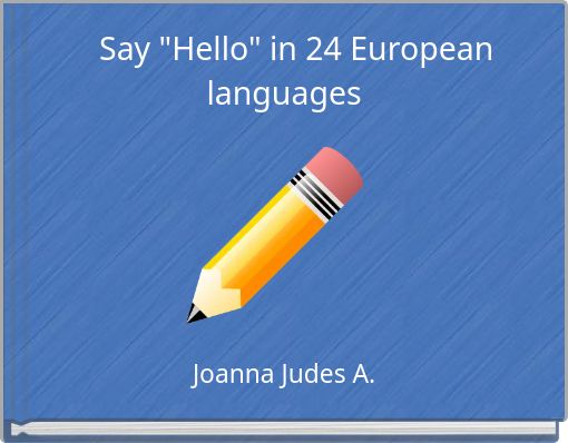 Say "Hello" in 24 European languages
