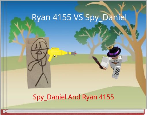 Ryan 4155 VS Spy_Daniel