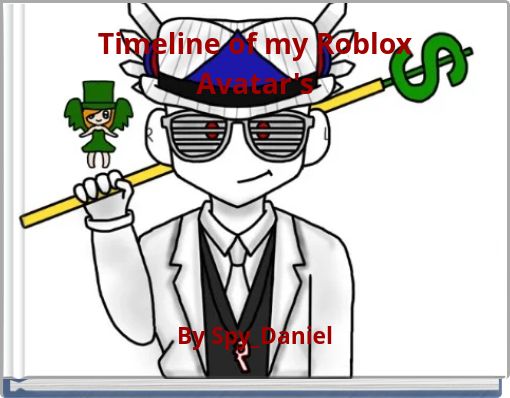 Timeline of my Roblox Avatar's