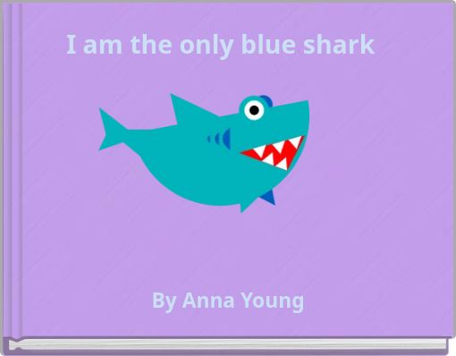 I am the only blue shark