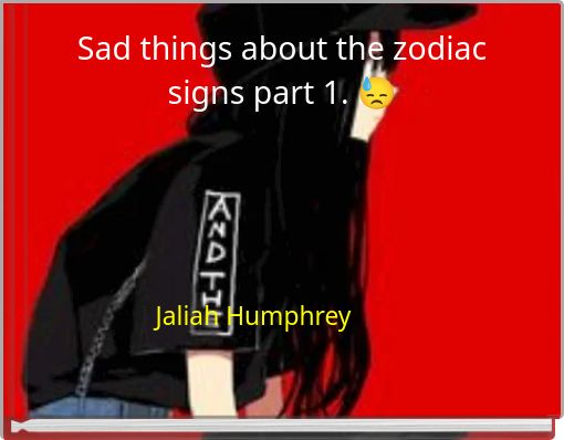 Sad things about the zodiac signs part 1. 