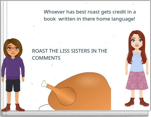 Whoever has the best roast gets credited with a special book in there home language